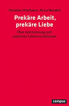 Prekäre Arbeit prekäre Liebe